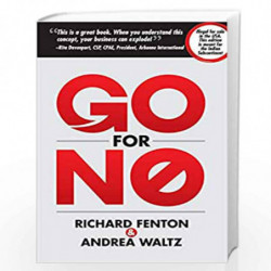 Go For No: Yes Is The Destination. No Is How To Get There. by richard fenton