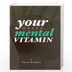 Your Daily Mental Vitamin: 1 by Garry Kinder Book-9789380227375