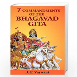 7 Commandments of the Bhagavad Gita by J.P.VASWANI Book-9789380743653