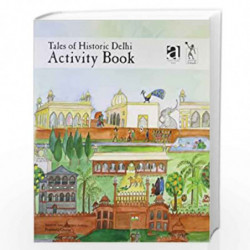 Tales of Historic Delhi: Activity Book by Premola Ghose Book-9789381017838