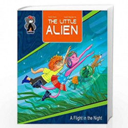 Little Alien: A Flight in the Night (Campfire Graphic Novels) by Rajesh Nagulakonda Book-9789381182178