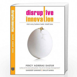 Disruptive Innovation: What Every Business Leader Should Know: 1 by Percy Agreras Dastur Book-9789381860038