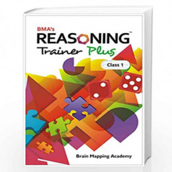 Reasoning Trainer Plus for Class -1-2019 Edition by Brain Mapping Academy Book-9789382058007