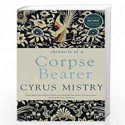Chronicle of a Corpse Bearer by CYRUS MISTRY Book-9789382277354