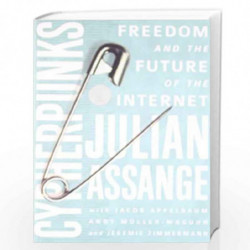 Cypherpunks: Freedom and the Future of the Internet by JULIAN ASSANGE Book-9789382299370
