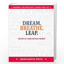 Dream, Breathe, Leap: The Art of Living Without Regrets by NILL Book-9789382299790