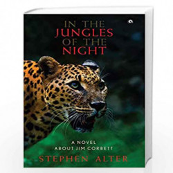 In the Jungles of the Night: A Novel About Jim Corbett by NILL Book-9789383064670