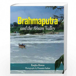 Brahmaputra And The Assam Valley by RANJITA BISWAS Book-9789383098057