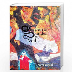 Serpents under my Veil by Asiya Zahoor Book-9789383125265