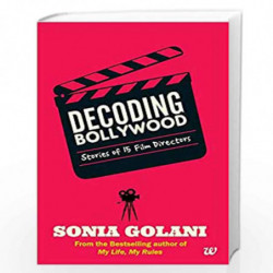 Decoding Bollywood: Stories of 15 Film Directors by Golani Sonia Book-9789384030308
