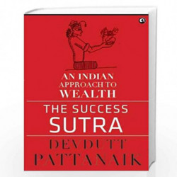 The Success Sutra: An Indian Approach to Wealth by DEVDUTT PATTANAIK Book-9789384067410