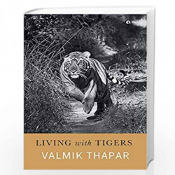 Living with Tigers by VALMIK THAPAR Book-9789384067502