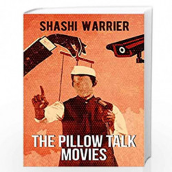 The Pillow Talk Movies by SHASHI WARRIER Book-9789385152986