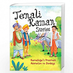 Tenali Raman Stories: Ramalingas Prostrate Adoration to Donkeys by NILL Book-9789385252433