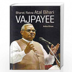 Bharat Ratna Atal Bihari Vajpayee by Asha Kiran Book-9789385289149