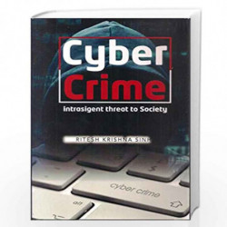 Cyber Crime Intrasigent Threat to Society by Ritesh Krishna Sinha Book-9789385289279