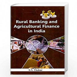 Rural Banking and Agricultural Finance in India by S.N. Thakur Book-9789385289323