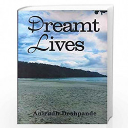 Dreamt Lives by Anirudh Deshpande Book-9789385289347