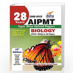 28 Years CBSE-AIPMT Topic wise Solved Papers BIOLOGY (1988 - 2015) (Old Edition) by Disha Experts Book-9789385576096