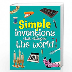 Inventions: Simple Inventions that Changed the World by NILL Book-9789385609237