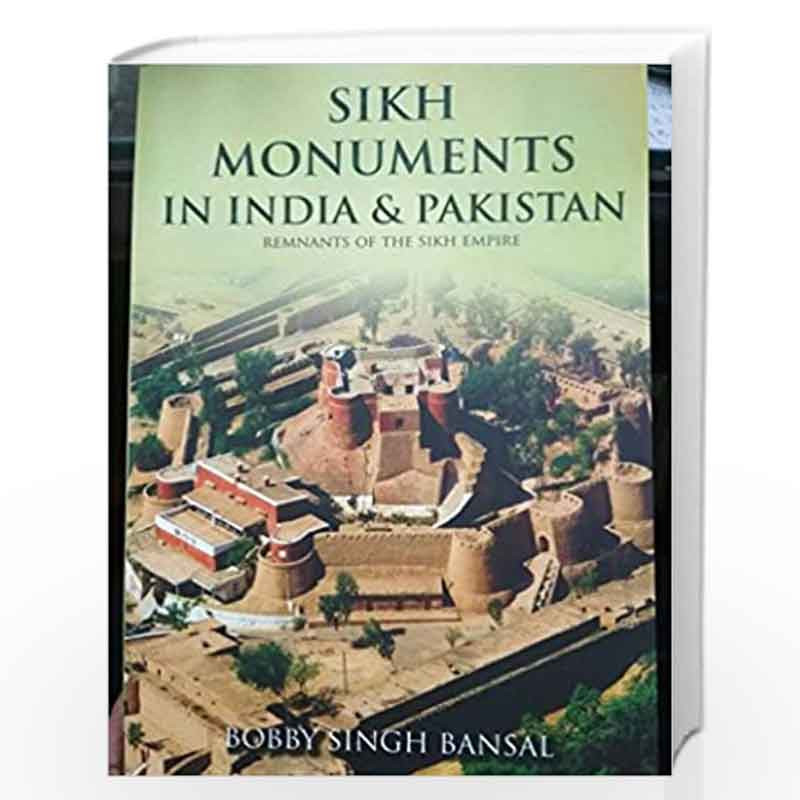 SIKH MONUMENTS IN INDIA & PAKISTAN by Bobby Singh Bansal Book-9789385827693