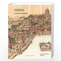 Odisha: An architectural odyssey by S S Ray, Kajri Mishra Book-9789385936036
