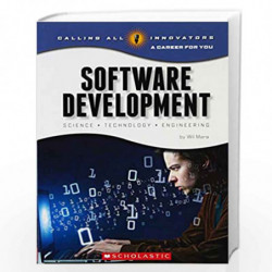CALLING ALL INNOVATORS: A CAREER FOR YOU- SOFTWARE DEVELOPMENT by Wil Mara Book-9789386041470