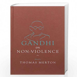 Gandhi on Non-Violence by Edited by Thomas Merton Book-9789386050472