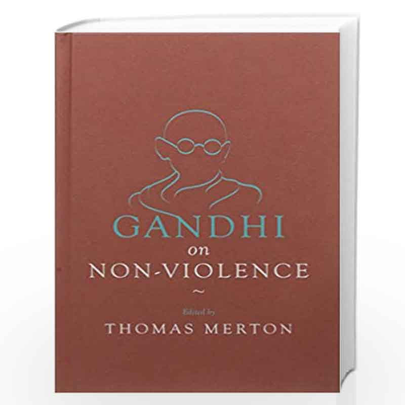Gandhi on Non-Violence by Edited by Thomas Merton Book-9789386050472