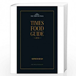 TIMES FOOD GUIDE AHMEDABAD - 2018 by ANIL M MULCHANDANI Book-9789386206305