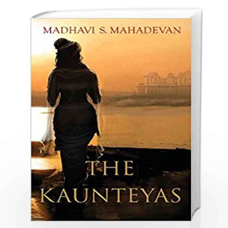 The Kaunteyas by Mahadevan, Madhavi.S Book-9789386224187