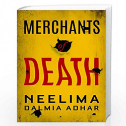Merchants of Death by Dalmia Adhar,Neelima Book-9789386224378