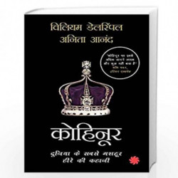 Kohinoor: Duniya ke Sabse Mashhoor Heere ki Kahani by William Dalrymple & Anita Anand Book-9789386228284