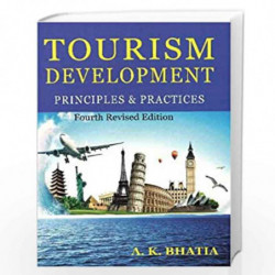 Tourism Development: Principles & Practices by A.K. Bhatia Book-9789386245625