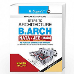 Steps to Architecture: B.Arch (NATA/JEE-Main) Exam Guide: with Drawing & Aptitude Test Content by NIMISH MADAN Book-978938629819