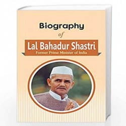 Biography of Lal Bahadur Shastri: Second Prime Minister of India by RPH Editorial Board Book-9789386298805
