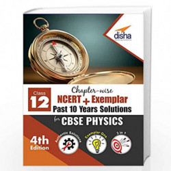 Chapter-Wise NCERT + Exemplar + Past 10 Years Solutions for CBSE Class 12 Physics by Disha Experts Book-9789386323842