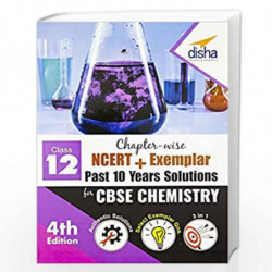 Chapter-Wise NCERT + Exemplar + Past 10 Years Solutions for CBSE Class 12 Chemistry by Disha Experts Book-9789386323859