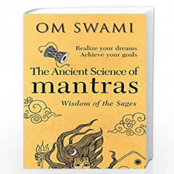 The Ancient Science of Mantras: Wisdom of the Sages by Om Swami Book-9789386348715