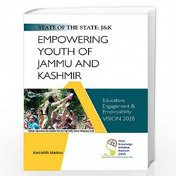 STATE OF THE STATE: J&K Empowering Youth Of Jammu & Kashmir. by Amitabh Mattoo Book-9789386473448