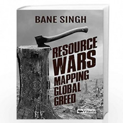 Resource Wars: Mapping Global Greed by Bane Singh Book-9789386473950