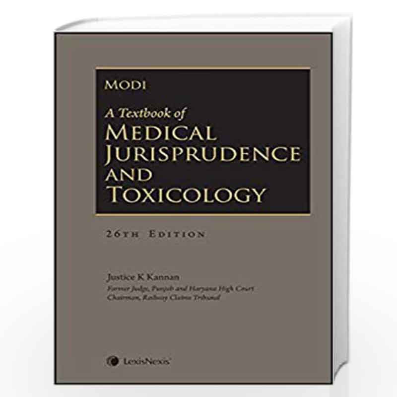A Textbook of Medical Jurisprudence and Toxicology by Dr. Jaising P. Modi ( Revised by Justice K Kannan) Book-9789386515438