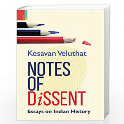 Notes of Dissent: Essays on Indian History by Kesavan Veluthat Book-9789386552709