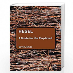 Hegel: A Guide for the Perplexed by David James Book-9789386606549