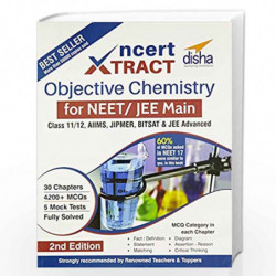 NCERT Xtract  Objective Chemistry for NEET/JEE Main, Class 11/12, AIIMS, BITSAT, JIPMER, JEE Advanced by Disha Experts Book-9789