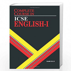 Complete Course English 1: ICSE Class 9 & 10 by Oswal Publishers and Ian J Boyle, Dr. Mousumi Sharma, Kevin O\'Brein Book-978938