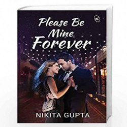 Please be Mine Forever by Nikita Gupta Book-9789387022768