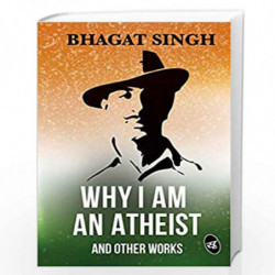 Why I am an Atheist and Other Works by Bhagat Singh Book-9789387022812