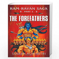 The Forefathers (Ram Ravan Saga) by Sulabh Agnihotri Book-9789387390096