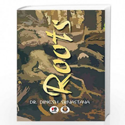 Roots by Dinesh Kumar Srivastava Book-9789387390324